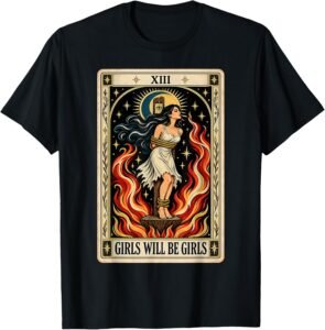 Girl Will Be Girls Witch T-Shirt with tarot card and occult-inspired design
