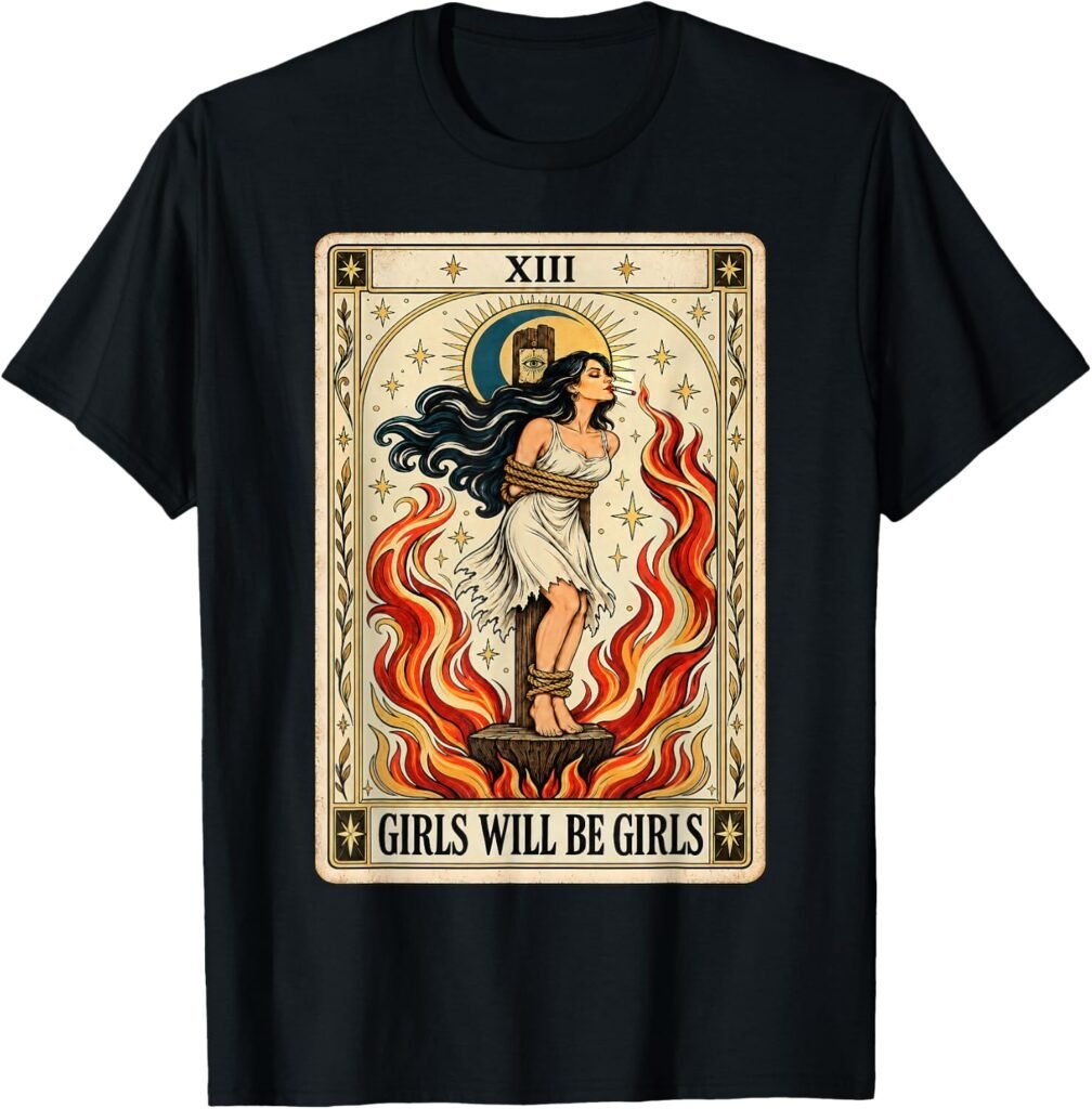 Girl Will Be Girls Witch T-Shirt with tarot card and occult-inspired design